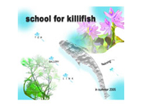 若年 総合デザイナー職人養成科 5期生作品 -school for killifis-